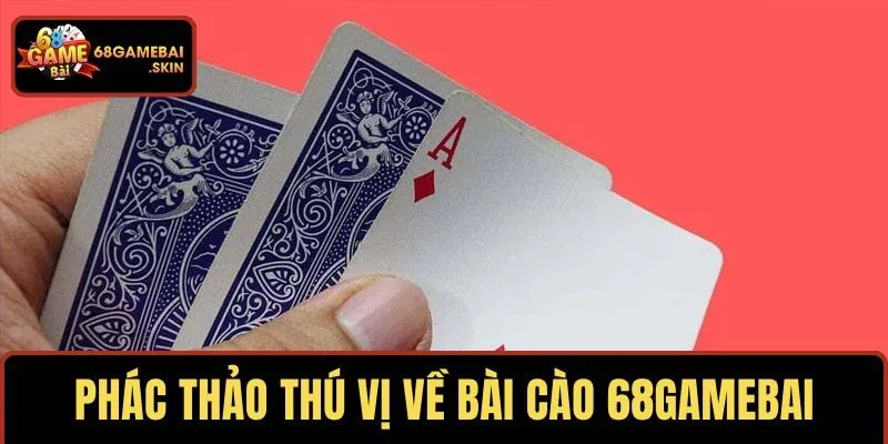 Phác thảo thú vị về bài cào 68GAMEBAI
