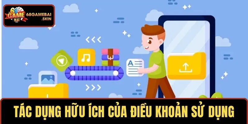 Ý nghĩa thiết thực mà điều khoản sử dụng mang lại