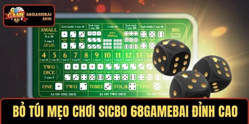 Bỏ túi mẹo chơi sicbo 68GAMEBAI đỉnh cao