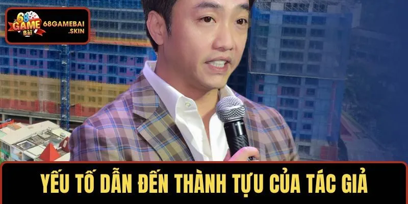 Lý do tác giả 68GAMEBAI dành được thành tựu to lớn